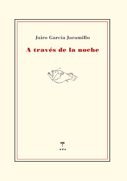 Portada de ‘A través de la noche’, de Jairo García Jaramillo.
