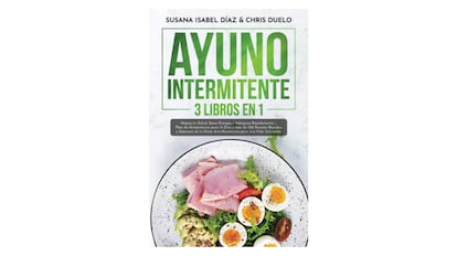 Ayuno intermitente: libro 3 en 1 con recetas saludables y ejercicios