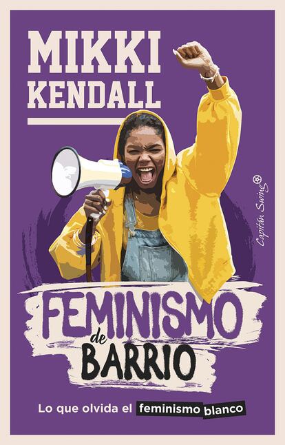 La portada del último libro de Mikki Kendall, Feminismo de barrio. Lo que olvida el feminismo blanco (Capitán Swing).