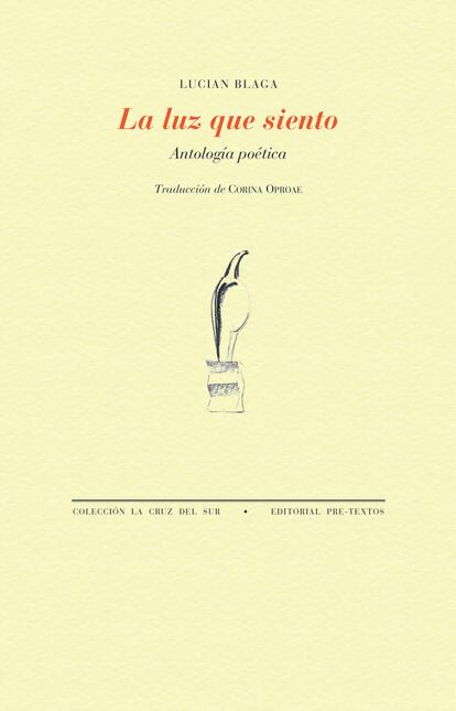 portada libro 'La luz que siento. Antología poética', LUCIAN BLAGA. EDITORIAL PRE-TEXTOS