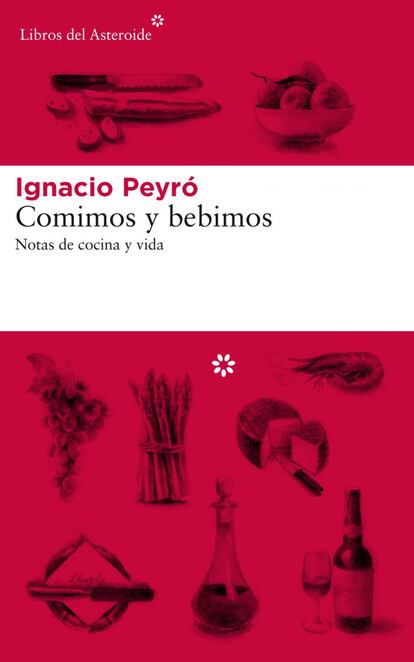 A modo de memorias eruditas, el autor, y a pesar de que nació en 1980, hace un repaso sobre cómo la comida y la bebida forma parte de la vida de las personas. Y mucho más en la de Ignacio Peyró, director del Instituto Cervantes de Londres, que en Comimos y Bebimos (Libros del Asteroide, 17,95 euros), cuyo escrito destila un cierto recuerdo a Julio Camba, ensalza que los grandes momentos de la vida pasan siempre por una cocina. Todos sus recuerdos y deliciosas historias acaban en la mesa y, por supuesto, frente a un plato o una copa.