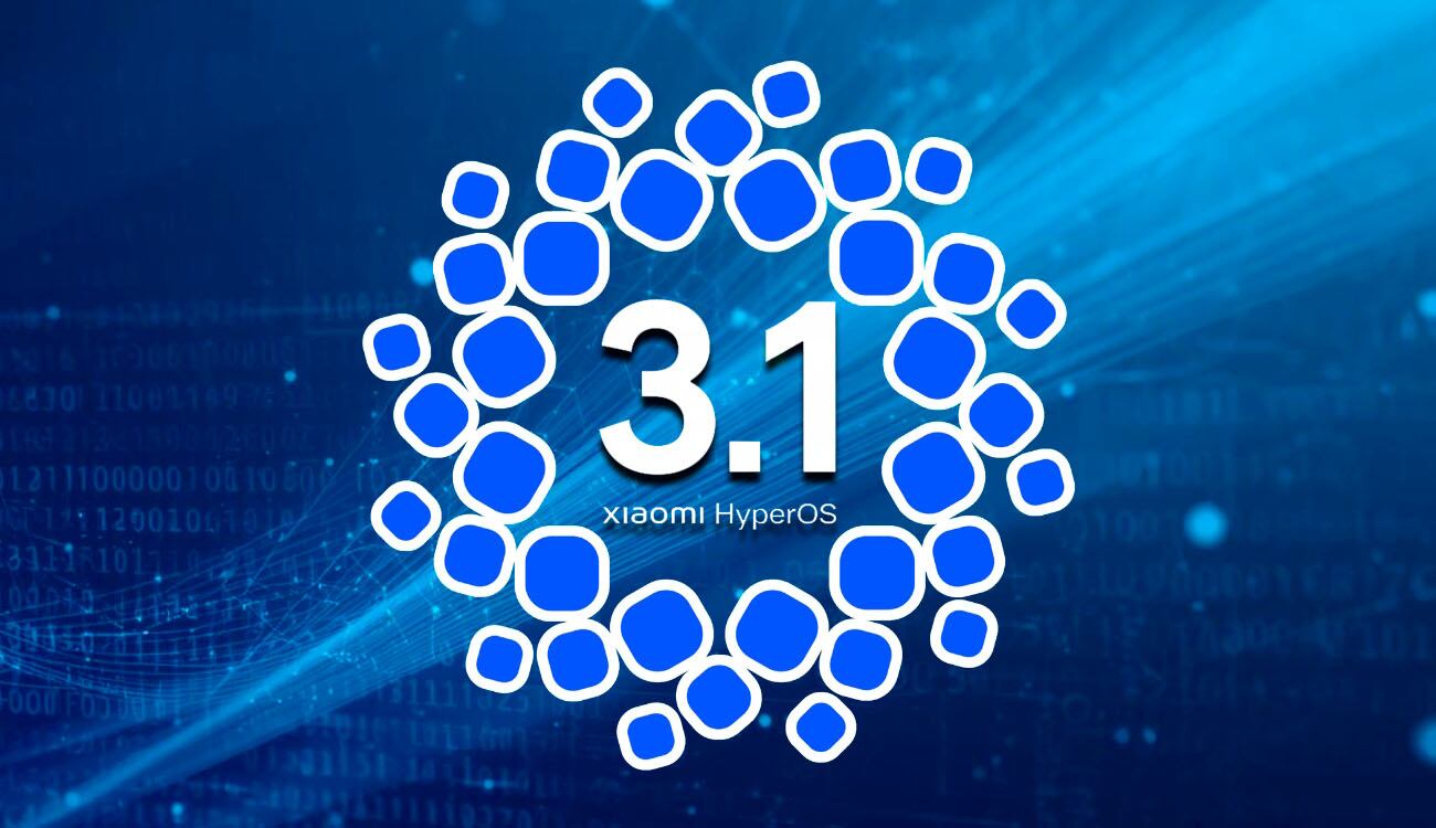 HyperOS 3.1 inicia su despliegue: estos son los primeros dispositivos de Xiaomi y Redmi elegidos