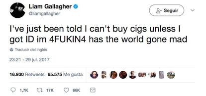 "Me han dicho que no puedo comprar cigarrillos a menos que muestre mi DNI. Joder, tengo 44 AÑOS. El mundo se ha vuelto loco", se desahogaba Liam con este tuit.