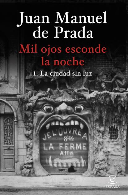 Portada de 'Mil ojos esconce la noche. 1 La ciudad sin luz', de Juan Manuel de Prada