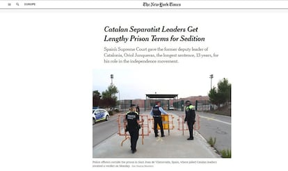 ‘The New York Times’ titula: "Los líderes separatistas catalanes reciben largas penas de prisión por sedición". El rotativo neoyorquino hace hincapié en que Oriol Junqueras tiene la pena más alta: 13 años de cárcel.