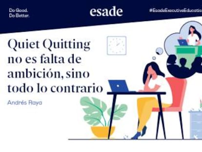 El Quiet Quitting no es falta de ambición, sino todo lo contrario