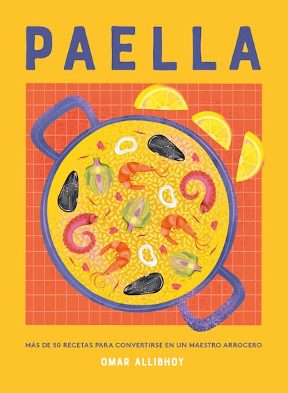 Cover of 'Paella', by chef Omar Allibhoy (Editorial Cinco Tintas).  More than 50 recipes to become a master rice cook.