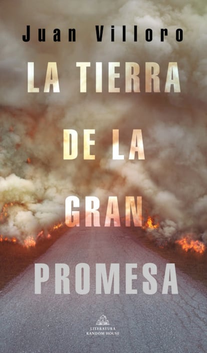 portada 'La tierra de la gran promesa', JUAN VILLORO. EDITORIAL LITERATURA RANDOM HOUSE