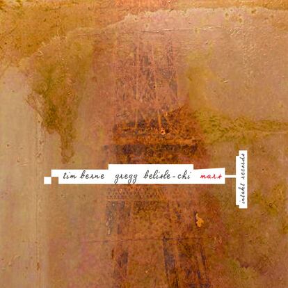 Tim Berne / Gregg, Belisle-Chi. Mars (Intakt).