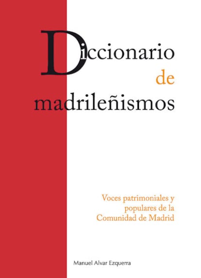 <i>El Diccionario de madrileñismos</i> (Ediciones La Librería).