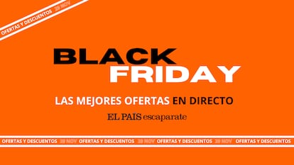 Artículo de EL PAÍS Escaparate que describe las mejores ofertas de Black Friday 2024 en directo, minuto a minuto.