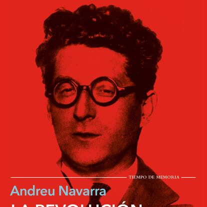 portada 'La revolución imposible. Vida y muerte de Andreu Nin', ANDREU NAVARRA. EDITORIAL TUSQUETS