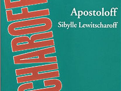 Portada del libro 'Apostoloff', de Sybille Lewitscharoff