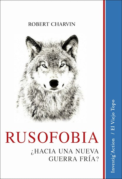 Portada de 'Rusofobia. ¿Hacia una nueva guerra fría?', de Robert Charvin.