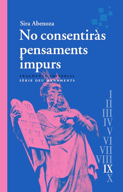 'No consentirs pensaments impurs' de Sira Abenoza.