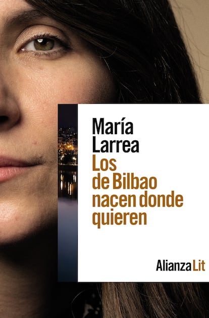 Portada 'Los de Bilbao nacen donde quieren', de María Larrea. EDITORIAL ALIANZA