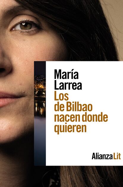 Portada 'Los de Bilbao nacen donde quieren', de María Larrea. EDITORIAL ALIANZA