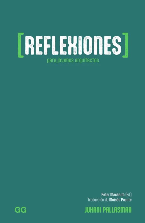 Portada del libro 'Reflexiones-para jóvenes arquitectos', de Juhani Pallasmaa