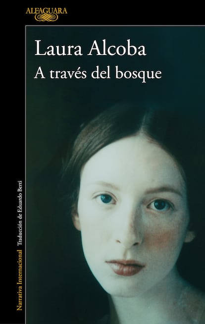 Portada de 'A través del bosque', de Laura Alcoba. EDITORIAL ALFAGUARA