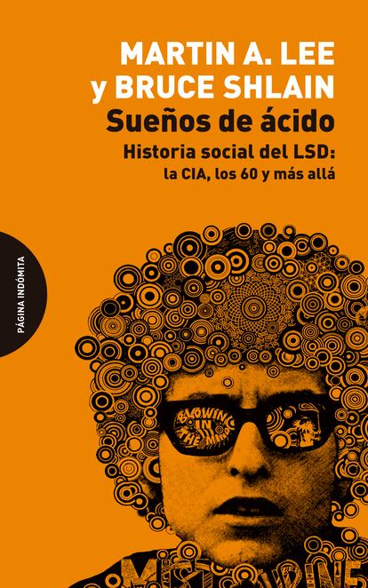 Portada de 'Sueños de ácido. Historia social del LSD: la CIA, los 60 y más allá', de Martin A. Lee y Bruce Shlain