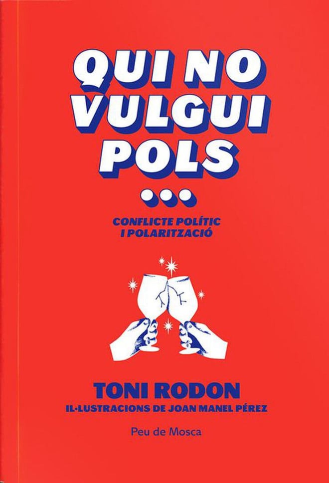 'Qui no vulgui pols...' de Toni Rodon.