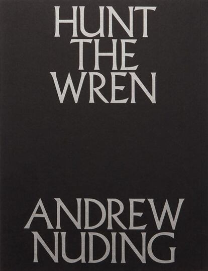 Portada de 'Hunt the Wren' de Andrew Nuding 
