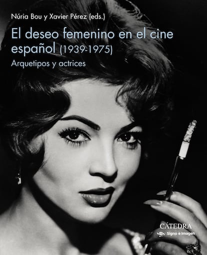 Portada de 'El deseo femenino en el cine español (1939-1975)', de Núria Bou y Xavier Pérez.