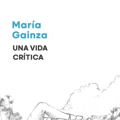 María Gainza, una vida crítica