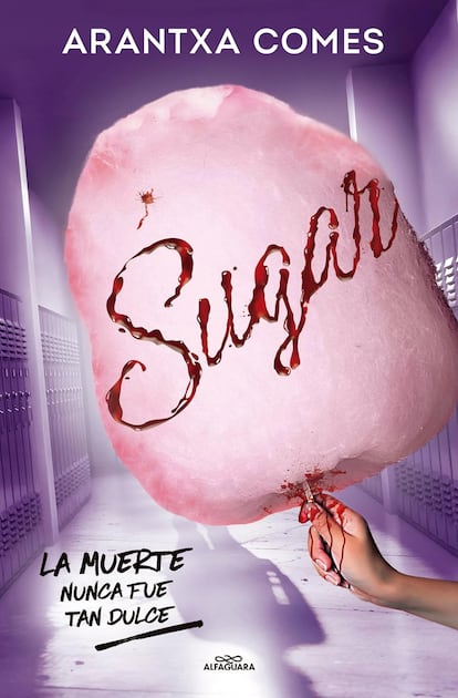 "Sugar"  de Arantxa Comes.. Editorial Alfaguara