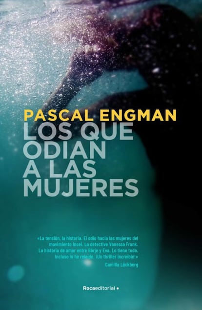 Emelie, de 25 años, es encontrada asesinada en su apartamento en Estocolmo la misma semana que su violento ex compañero y padre de su hijo sale de prisión en un permiso de fin de semana. La detective Vanessa Frank parece entrever que el culpable está claro. ¿O no? Es el enigma detrás de 'Los que odian a las mujeres' (Roca, 21,75 euros), la segunda entrega de la serie de Vanessa Frank, escrita por Pascal Engman, que la gran referente de novelas policíacas Camilla Läckberg reconoce que no ha podido evitar releer.