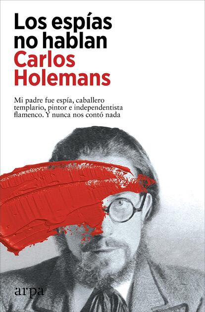 Portada de ‘Los espías no hablan’, de Carlos Holemans.