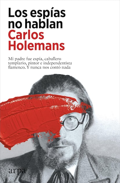 Portada de ‘Los espías no hablan’, de Carlos Holemans.