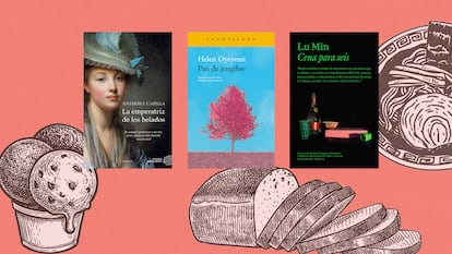 'La emperatriz de los helados', 'Pan de jengibre' y 'Cena para seis', tres novelas gastronómicas para leer este verano.