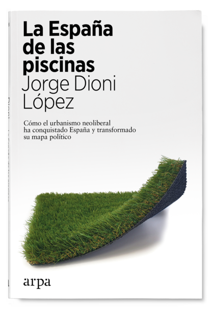 Portada de 'La España de las piscinas', de Jorge Dioni López