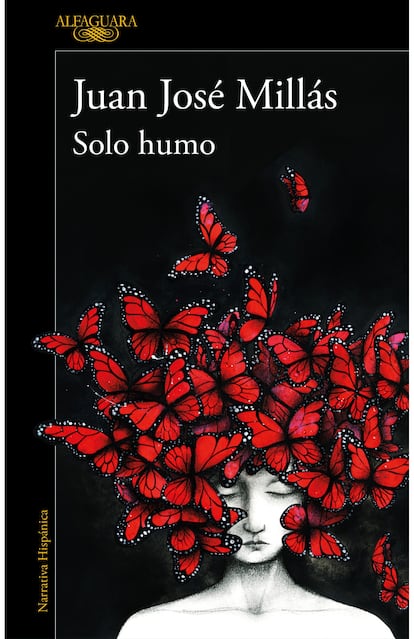 Portada de 'Solo humo', de Juan José Millás. EDITORIAL ALFAGUARA