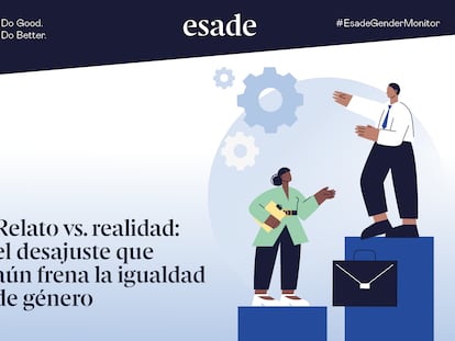 Relato vs. realidad: el desajuste que aún frena la igualdad de género en la empresa española