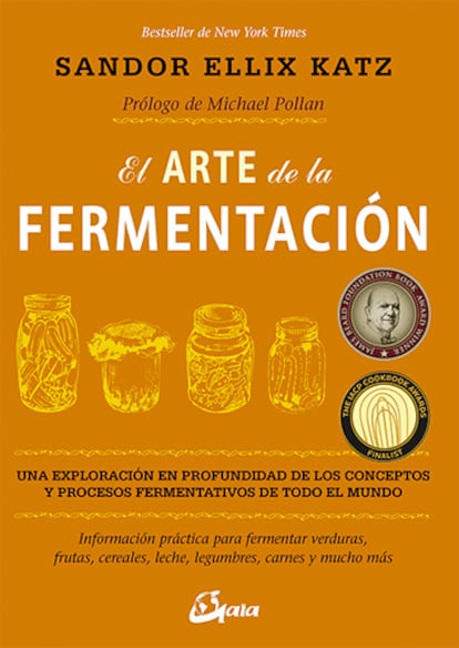 'El arte de la fermentación', de Sando Elliz Katz (Editorial Gaia).
