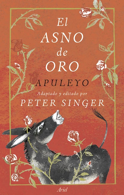 Portada del libro "El Asno de Oro" Apuleyo Adaptado y editado por  Peter Singer. Editorial Ariel