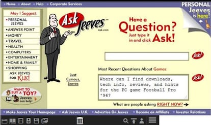 Esta era la apariencia, hace 15 años, de lo que hoy es ask.com. El buscador se llamaba entonces, <i>Ask Jeeves</i>, y se caracterizaba por un mayordomo, dibujado por Marcos Sorenson, que buscaba las respuestas a cualquier pregunta. En las primeras versiones de ask.com la página incluía distintos apartados, búsqueda por categorías e incluso un área personal que permitía guardar búsquedas. La figura de Jeeves desapareció en 2006 y la página pasó a llamarse ask.com. Actualmente, en la versión española de la web, simplemente hay una caja de texto al lado del icono Ask.