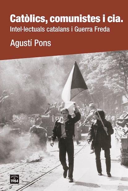 Portada de 'Catòlics, comunistes i cia' d'Agustí Pons.