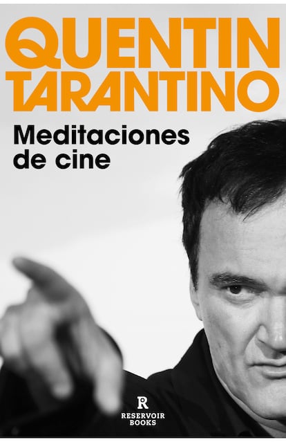 Portada del libro 'Meditaciones de cine', de Quentin Tarantino. EDITORIAL RESERVOIR BOOKS