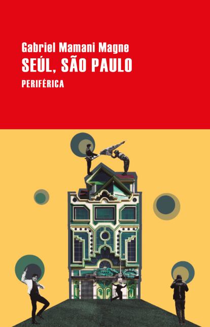 Portada de 'Seúl, São Paulo', de Gabriel Mamani Magne. EDITORIAL PERIFÉRICA