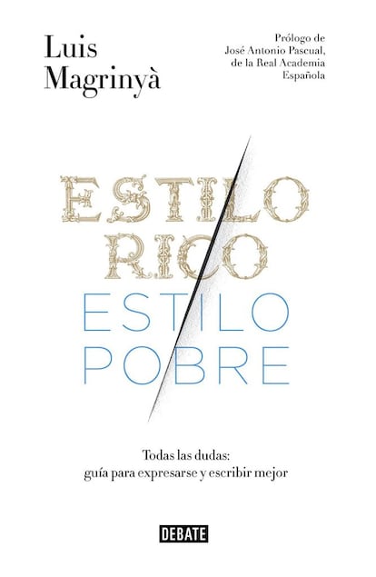 "Los libros que comentan errores lingüísticos suelen incluir una cierta variedad de imprecisiones y desatinos, con explicaciones en general someras sobre cada palabra agredida. Luis Magrinyà, nacido en Palma hace 54 años, acaba de hacer lo contrario: su obra Estilo rico, estilo pobre elige apenas unos ramilletes de faltas de lengua o de estilo y se detiene en cada uno con mucha profundidad y harta paciencia. Por ello, no se ajusta mucho al contenido del libro el subtítulo que la editorial ha situado en la portada: ‘Todas las dudas: guía para expresarse y escribir mejor’. Ese afán comercial por presentar como un manual de dudas lo que es un ensayo más profundo sobre el estilo hará quizás algo por las ventas, pero da un trato injusto a la obra. Magrinyà, filólogo de formación, colabora en EL PAÍS y eldiario.es; ha sido traductor y editor, y trabajó para la Real Academia Española". Por ÁLEX GRIJELMO