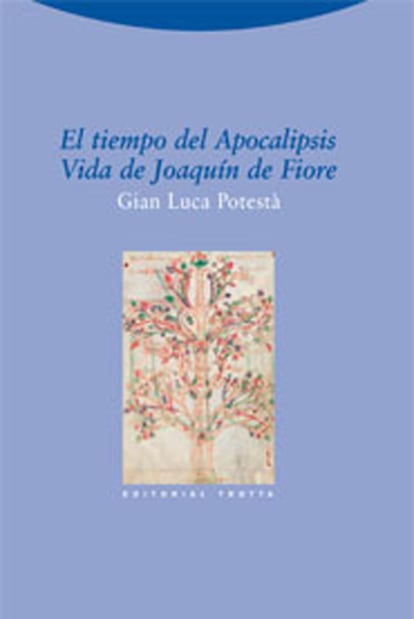 El tiempo del Apocalipsis. Vida de Joaquín de Fiore