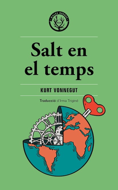 Salt en el temps, de Kurt Vonnegut (Les males herbes).