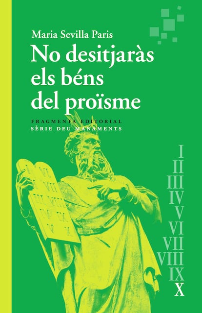 No desitjaràs els béns del proïsme, de Maria Sevilla. Fragmenta