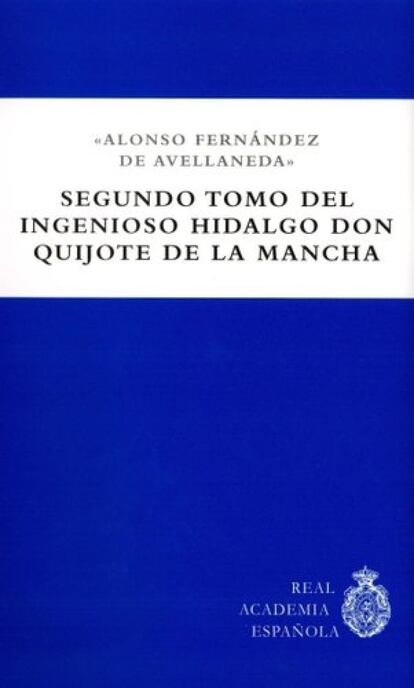 "Por más que le pesara, el licenciado Avellaneda fue el primer cervantista de la historia y su Quijote apócrifo un instrumento excepcional para curiosear en las greñas literarias de la época y entender las razones del éxito comercial del primer Quijote. Hasta Cervantes se jactaba de ello como un directivo de televisión con su cuota de pantalla: «Los niños lo manosean, los mozos lo leen, los hombres lo entienden y los viejos lo celebran». Como otros muchos lectores contemporáneos, Avellaneda vio en el libro de su adversario una obra escrita para provocar la risa, cifrada en las locuras de don Quijote y las simplezas de Sancho. Nada que ver con el don Quijote metafísico que se fue construyendo desde el Romanticismo". Por LUIS GÓMEZ CANSECO