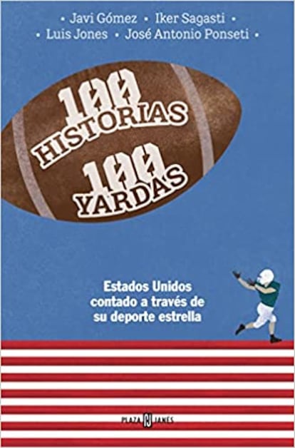 El libro '100 historias 100 yardas' (Plaza & Janés).