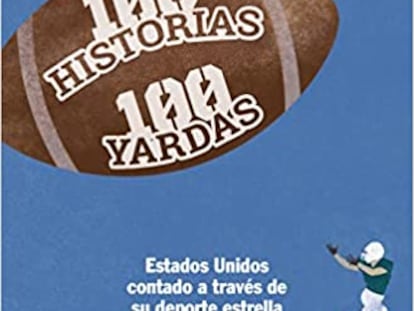El libro '100 historias 100 yardas' (Plaza & Janés).