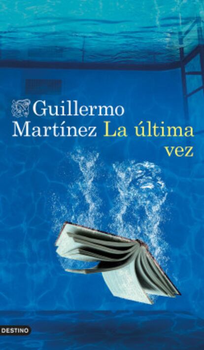 La última vez Guillermo Martínez